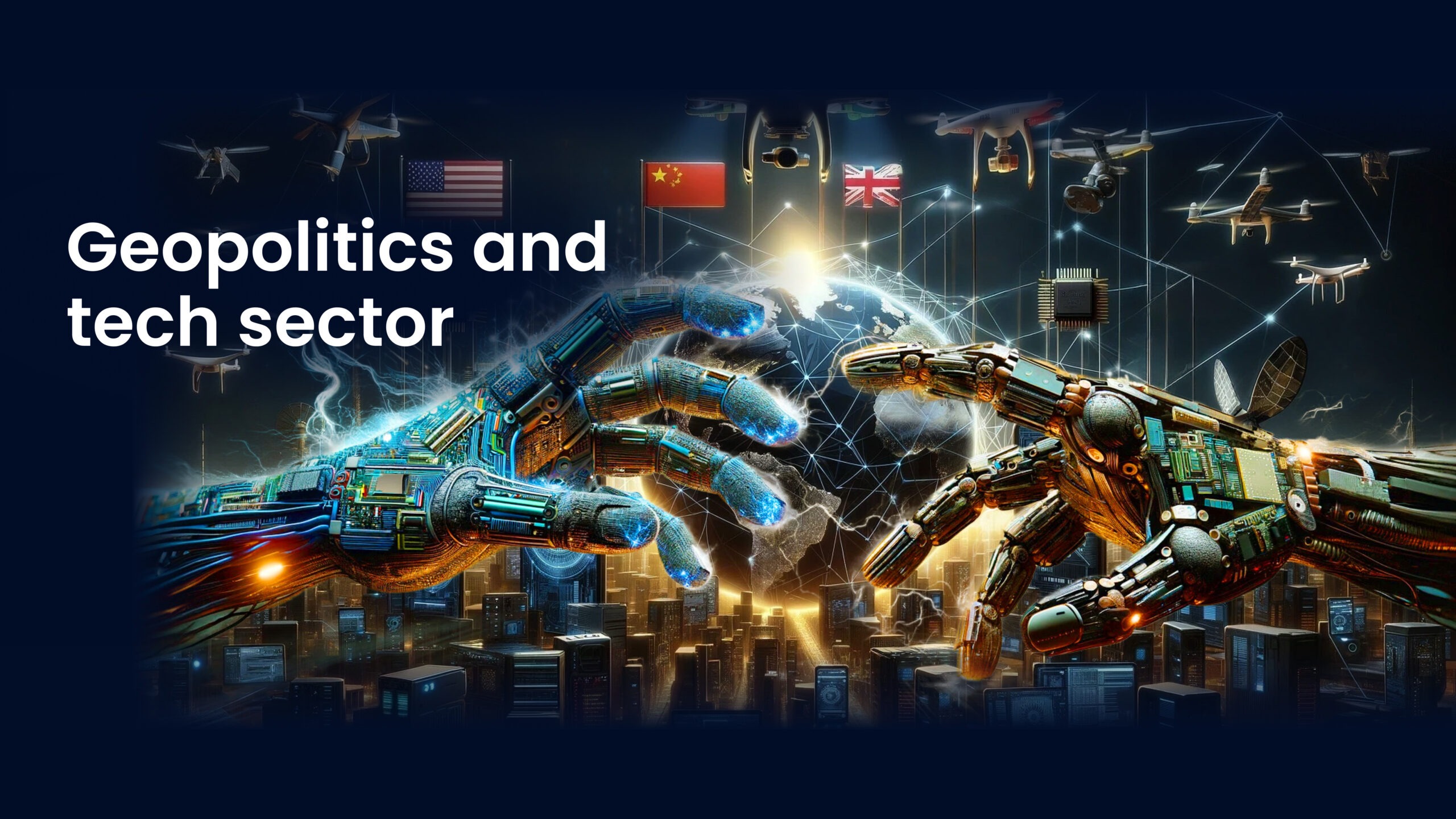 Geopolitics & tech sector 