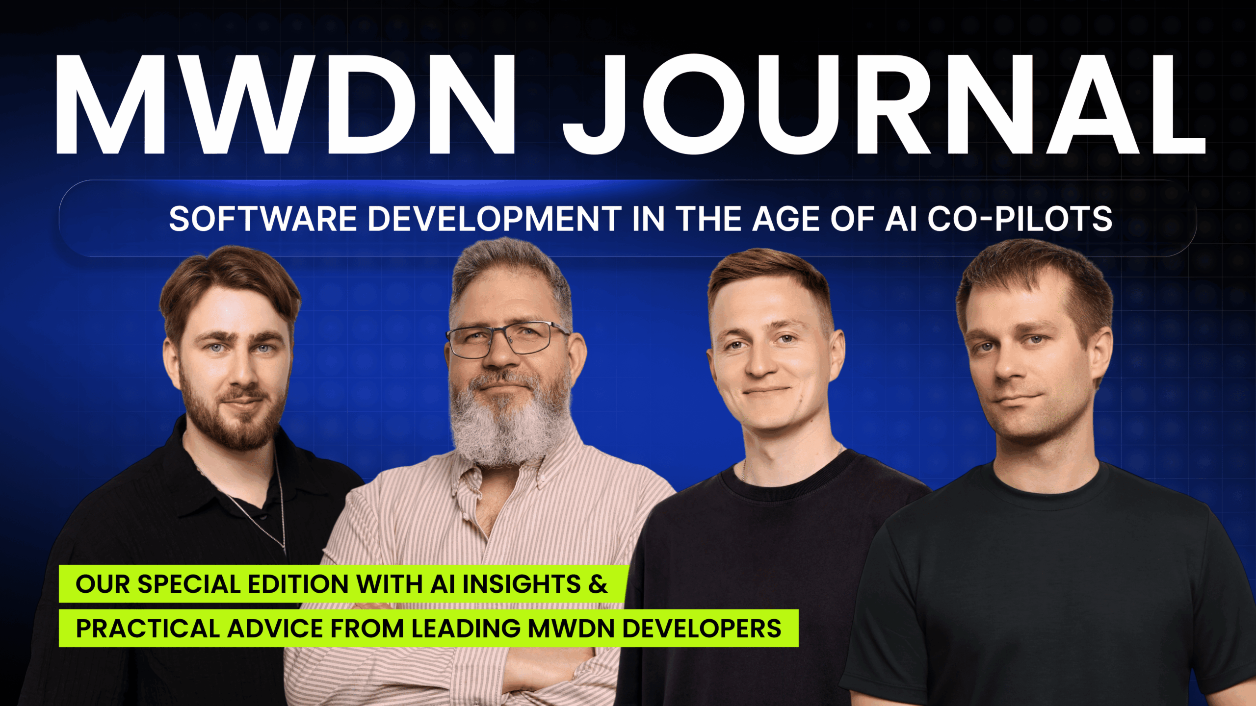 MWDN Digest - special edition with AI insights & practical advice from leading MWDN developers